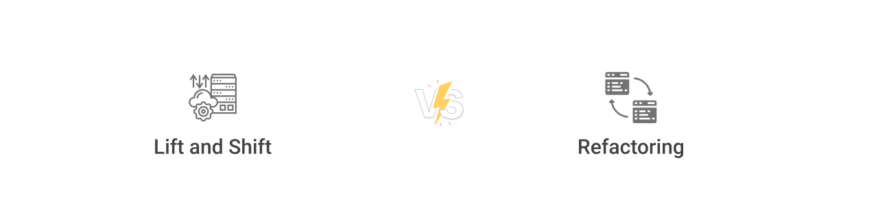 Lift and Shift vs. Refactoring Img
