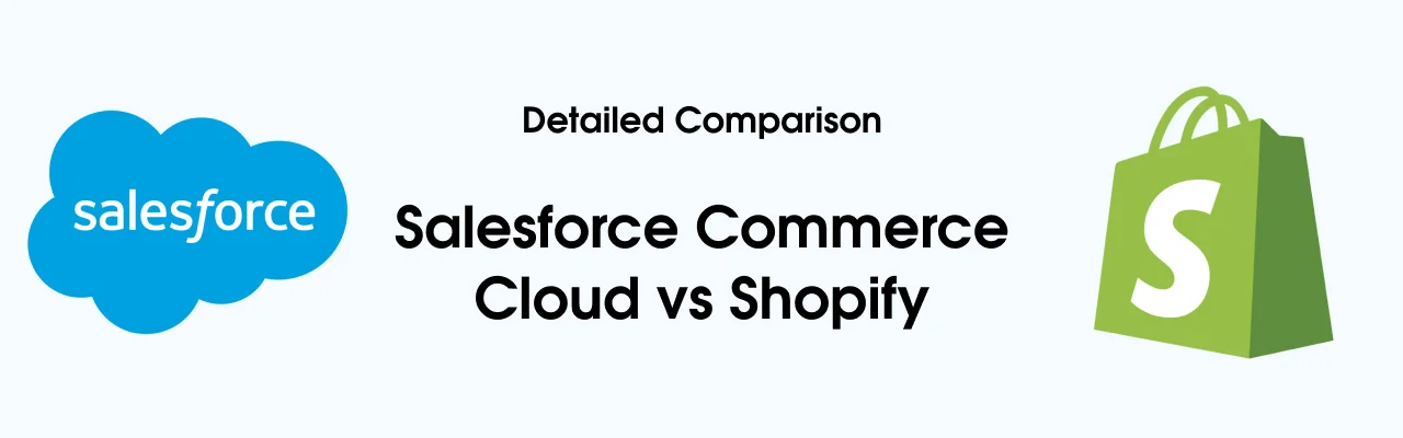 a detailed comparison between commerce cloud vs Shopify