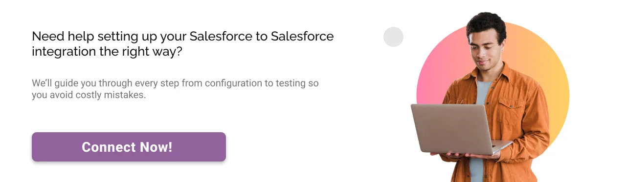 Are you setting up your Salesforce to Salesforce integration the right way CTA