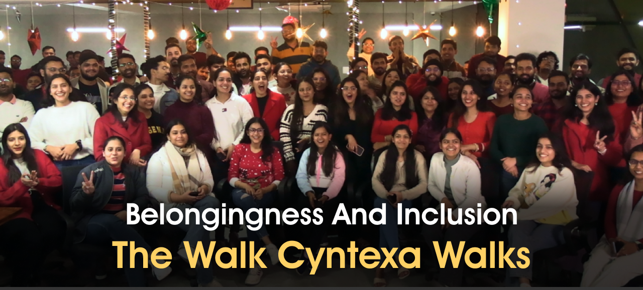 Belongingness and Inclusion the Walk Cyntexa Walks