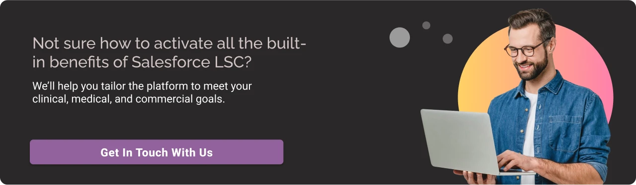 Benefits of Salesforce Life Sciences Cloud CTA