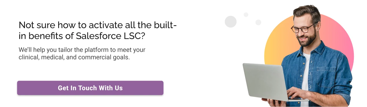 Benefits of Salesforce Life Sciences Cloud CTA