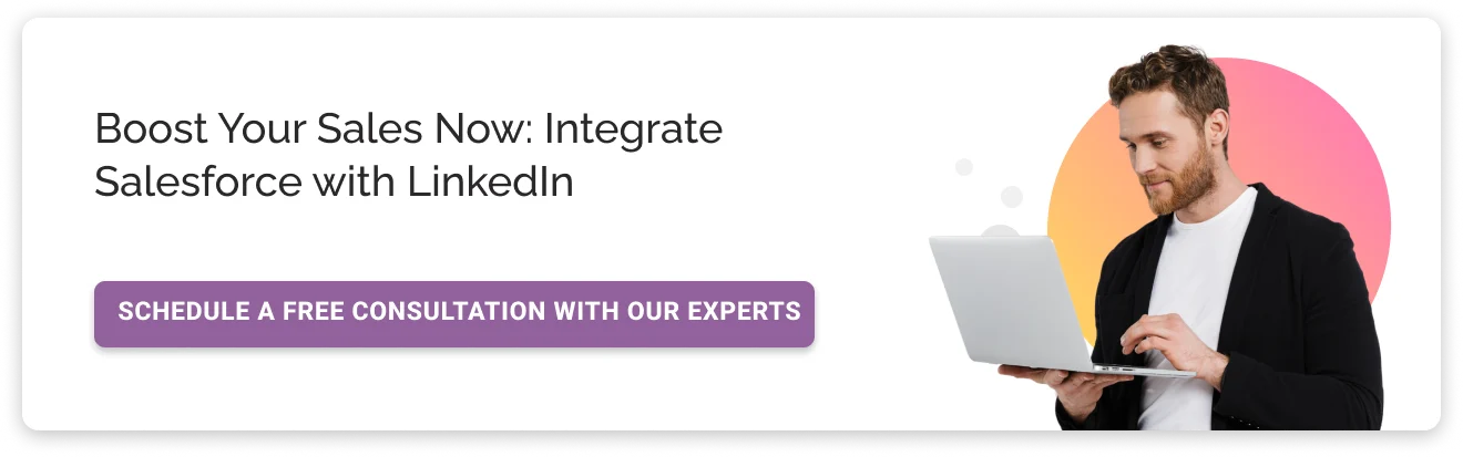Boost you Salesforce Integrate Salesforce with LinkedIn CTA Img