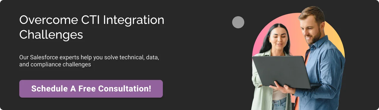 Overcome CTI Integration Challenges CTA