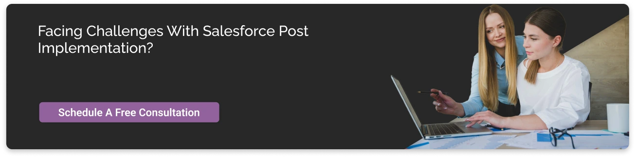 Challenges With Salesforce Post Implementation CTA