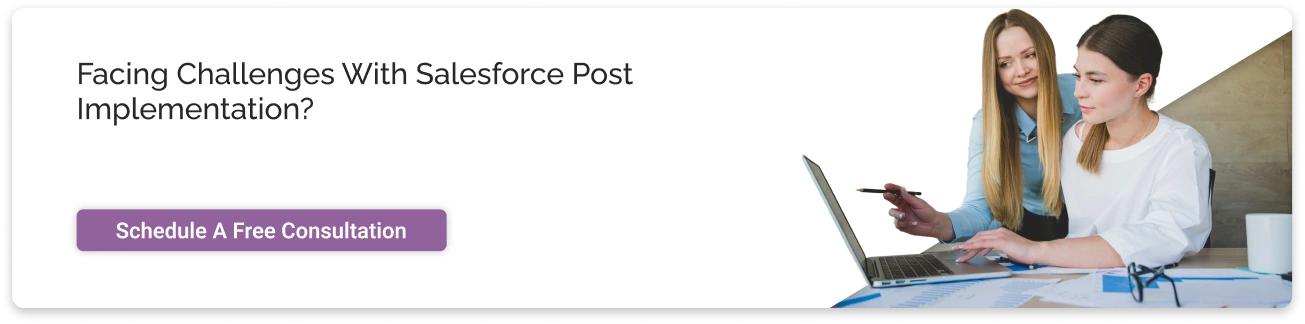 Challenges With Salesforce Post Implementation CTA