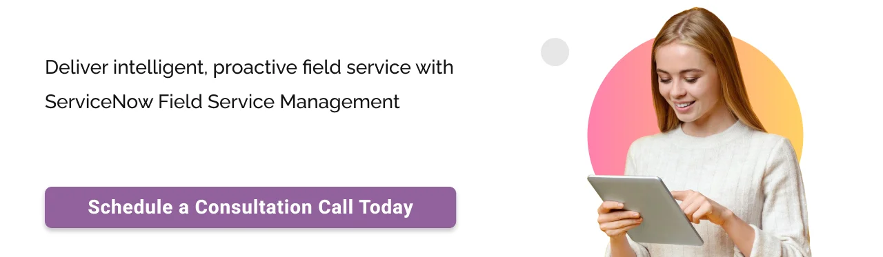 Call to action: ServiceNow FSM