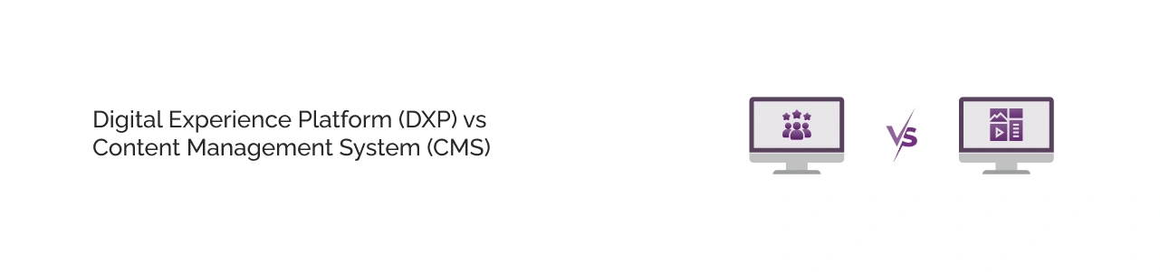 Digital Experience Platform vs Content Management System Light Img