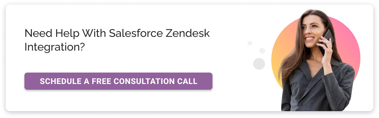 Need help with Salesforce Zendesk Integration CTA Img