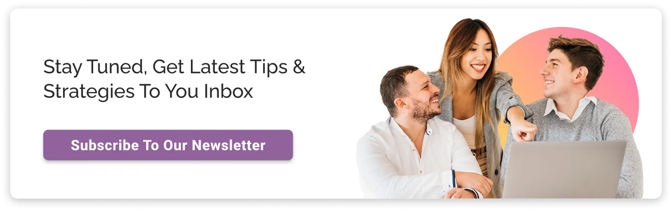 Get Latest Tips & Strategies. Subscribe to our Newsletter CTA