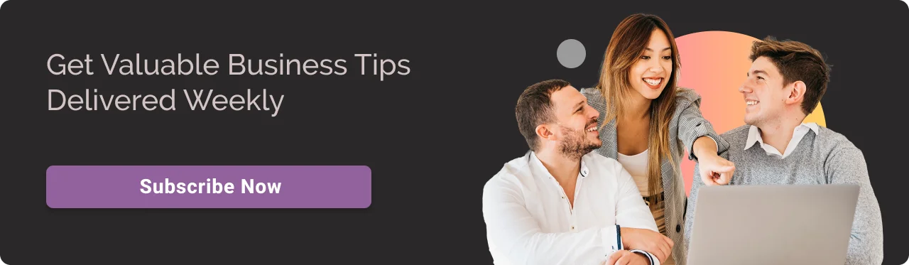 get-valuable-business-tip delivered weekly subscribe now cta dark