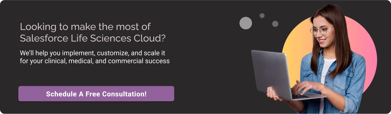 Make the most of Salesforce Life Sciences Cloud CTA