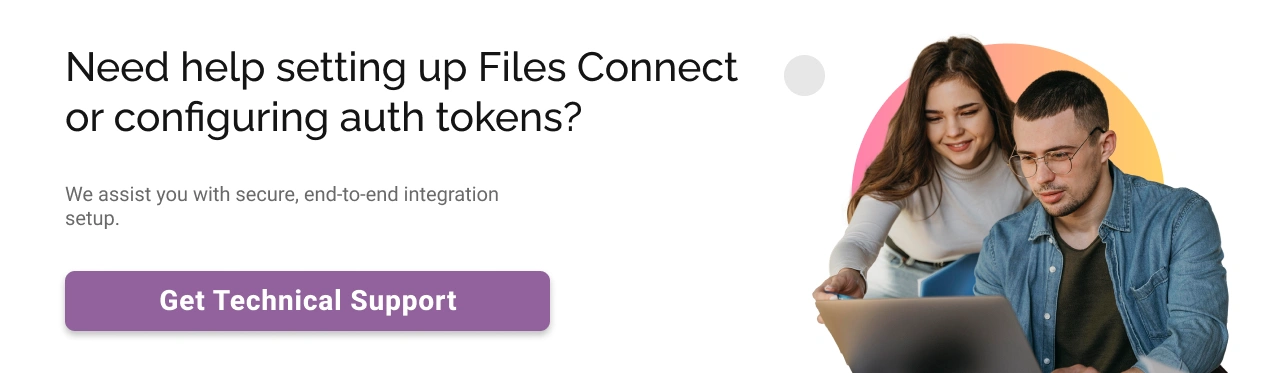 Need Help Setting Up Files Connect or Configuring Auth Token Light CTA