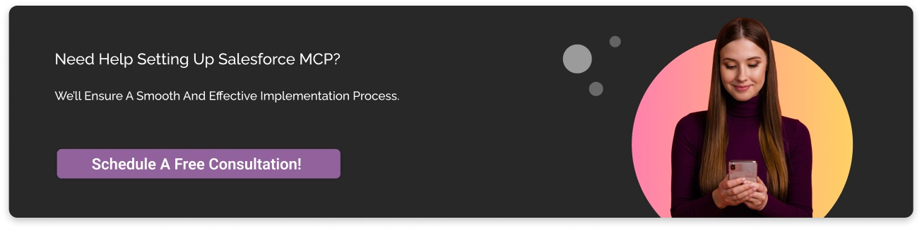 Need Help Setting Up Salesforce MCP Dark CTA