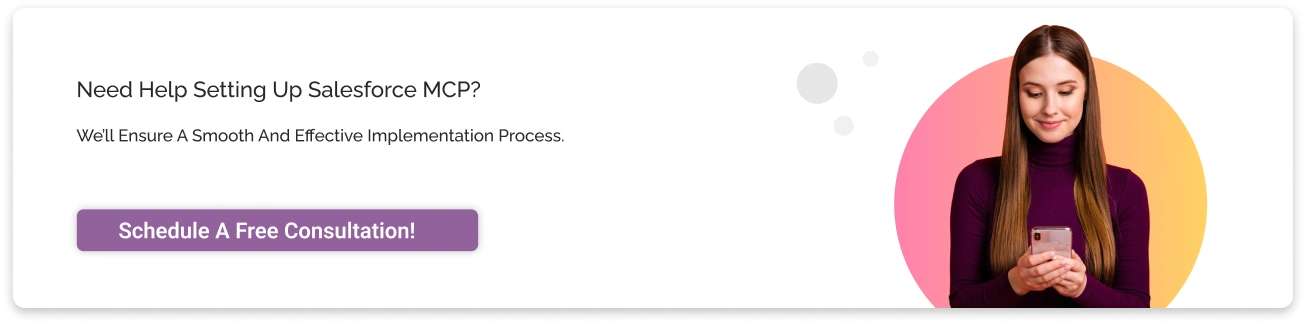 Need Help Setting Up Salesforce MCP Light CTA