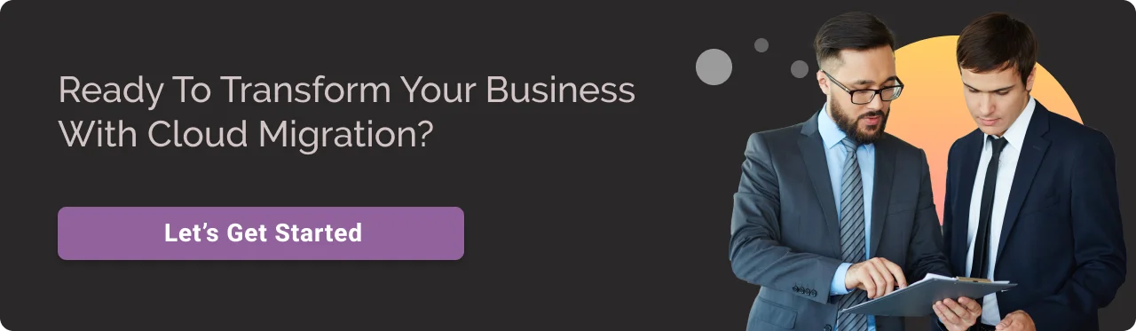 Get started with us for Cloud Migration Strategy