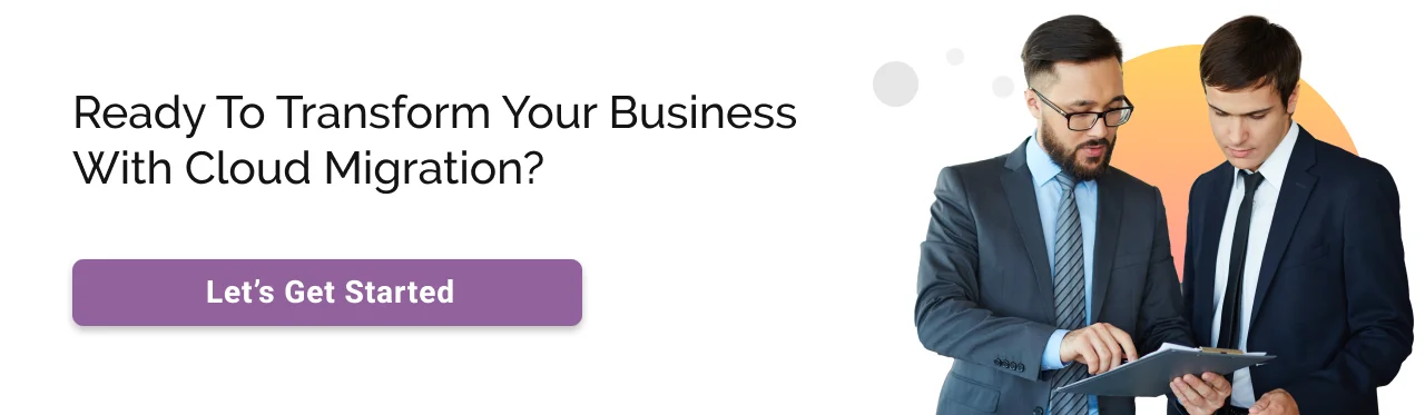 Get started with us for Cloud Migration Strategy