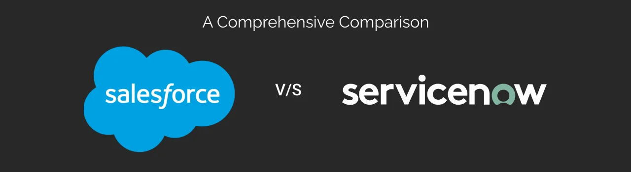 Salesforce Vs. ServiceNow: A Comprehensive Comparison dark