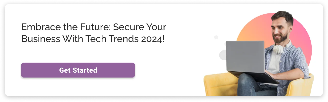 Secure Business with Technology Trends in 2024
