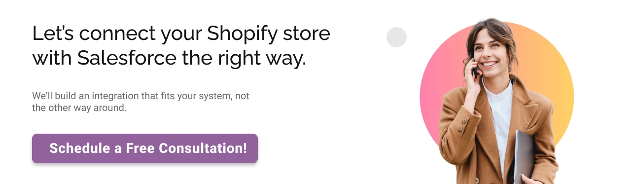 Connect your Shopify Store with Salesforce CTA