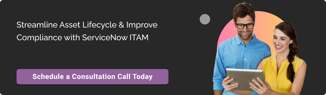Call to action: ServiceNow ITAM