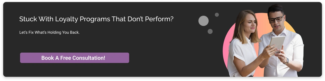 Stuck with Loyalty Programs that Don't Perform Dark CTA Img