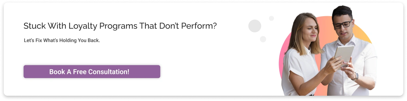 Stuck with Loyalty Programs that Don't Perform Light CTA Img