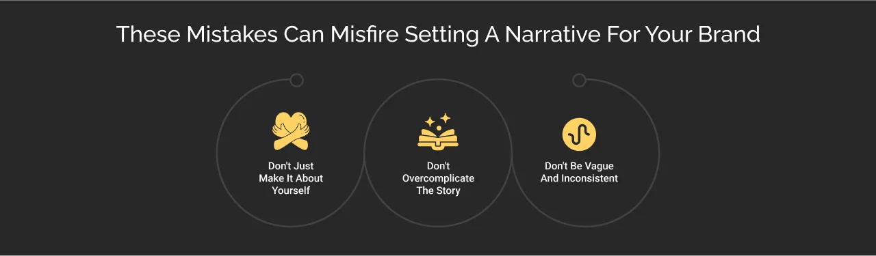these mistakes can misfire setting a narrative for your brand dark