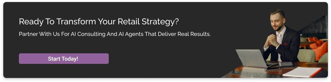 Transform your retail strategy with AI Consulting Dark CTA
