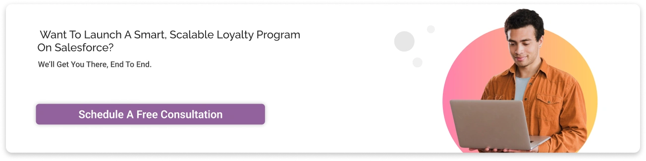 Want to Launch a Smart, Scalable Loyalty Program Light CTA Img