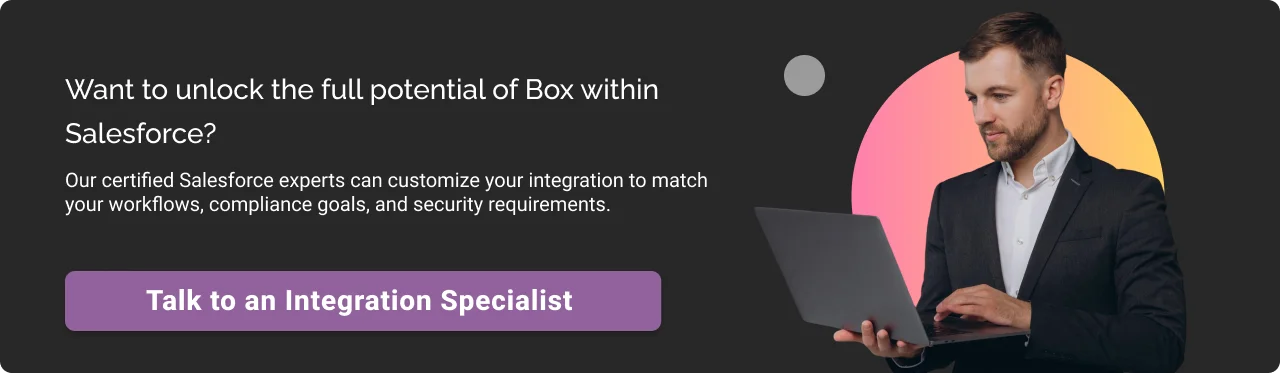 Want to unlock the full potential of Box within Salesforce Dark CTA